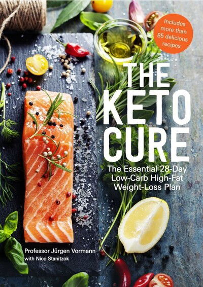 Cover for Jurgen Vormann · The Keto Cure: The Essential 28-Day Low-Carb High-Fat Weight-Loss Plan (Paperback Book) (2020)