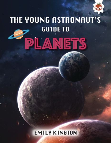 Cover for Emily Kington · Young Astronaut's Guide to the Planets (Book) (2021)