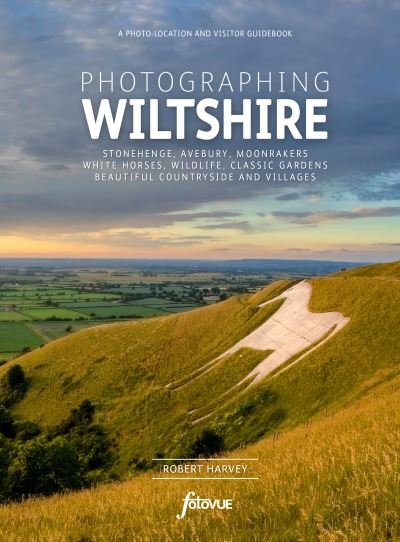 Cover for Robert Harvey · Photographing Wiltshire: The Most Beautiful Places to Visit - Fotovue Photo-Location Guides (Paperback Bog) (2020)