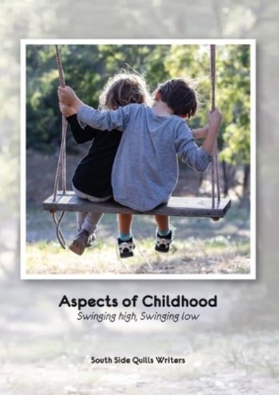 Cover for South Side Quills Writers · Aspects of Childhood (Book) (2022)