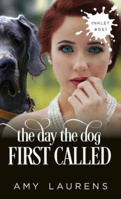 Cover for Amy Laurens · The Day The Dog First Called - Inklet (Pocketbok) (2021)