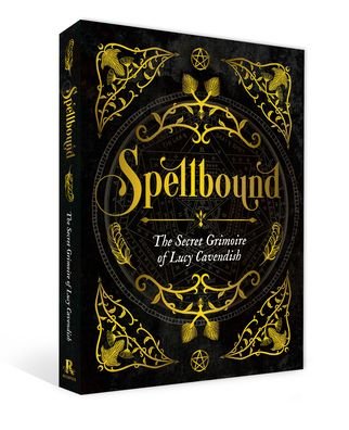 Spellbound: The Secret Grimoire of Lucy Cavendish - Lucy Cavendish - Books - Rockpool Publishing - 9781925924534 - August 30, 2023