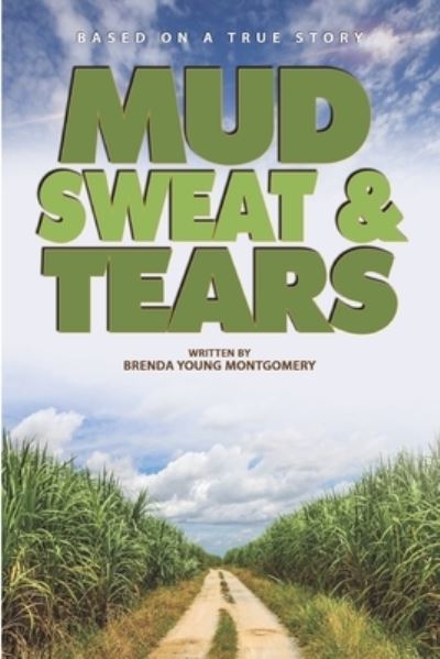 Cover for Brenda Young Montgomery · Mud, Sweat, and Tears (Taschenbuch) (2019)