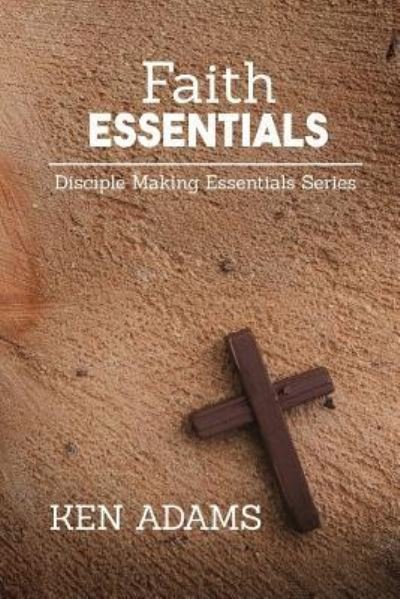 Cover for Ken Adams · Faith Essentials (Pocketbok) (2015)
