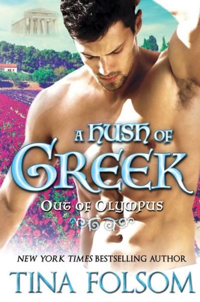 Cover for Tina Folsom · A Hush of Greek (Out of Olympus #4) (Book) (2016)