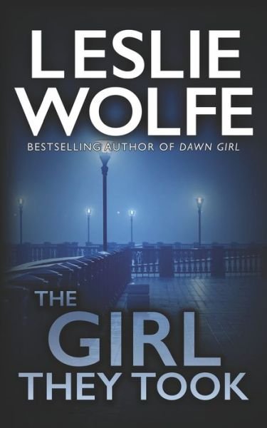 Cover for Leslie Wolfe · The Girl They Took - Tess Winnett (Pocketbok) (2021)