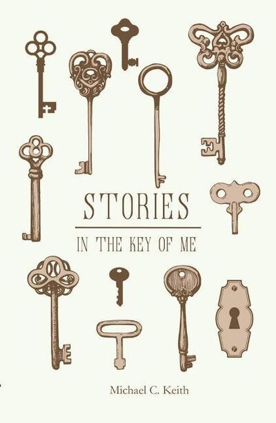 Cover for Michael C. Keith · Stories in the Key of Me (Paperback Book) (2019)