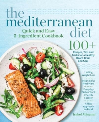 Cover for Isabel Minunni · The Mediterranean Diet Quick and Easy 5-Ingredient Cookbook (Paperback Book) (2019)