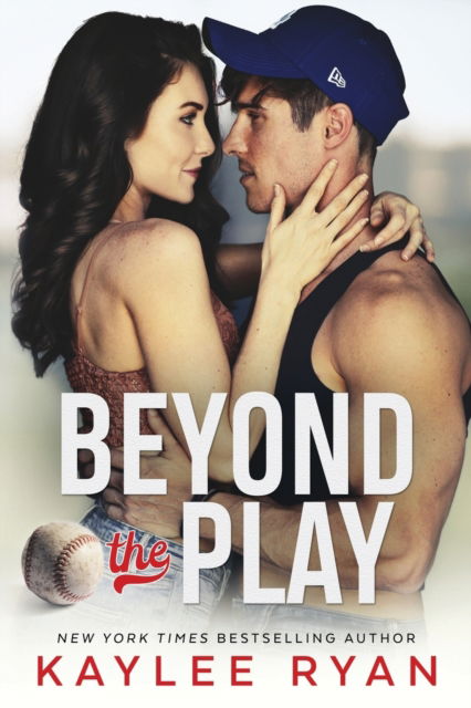 Beyond the Play - Kaylee Ryan - Muu - Ryan, Kaylee - 9781949151534 - sunnuntai 2. tammikuuta 2022