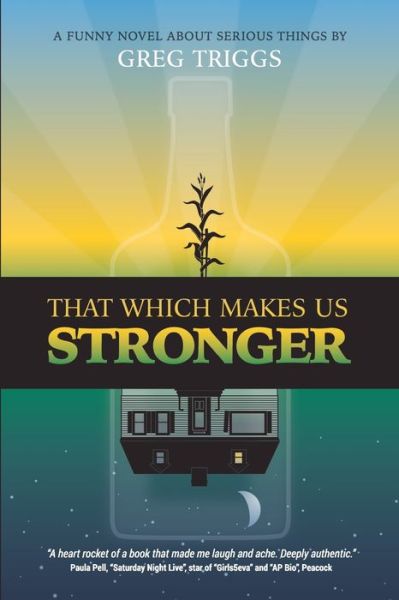 That Which Makes Us Stronger - Greg Triggs - Books - Redhawk Publications - 9781952485534 - March 21, 2022