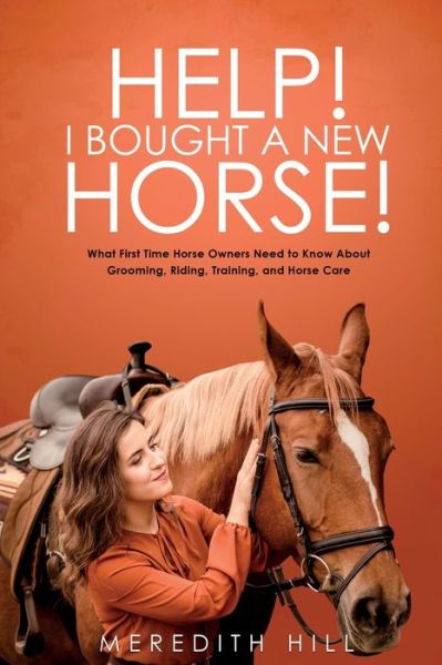 Cover for Meredith Hill · Help! I Bought a New Horse! (Paperback Book) (2022)