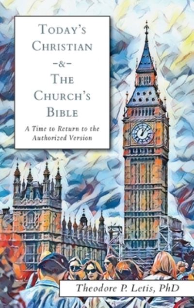 Cover for Theodore Letis · Today's Christian &amp; the Church's Bible (Book) (2023)