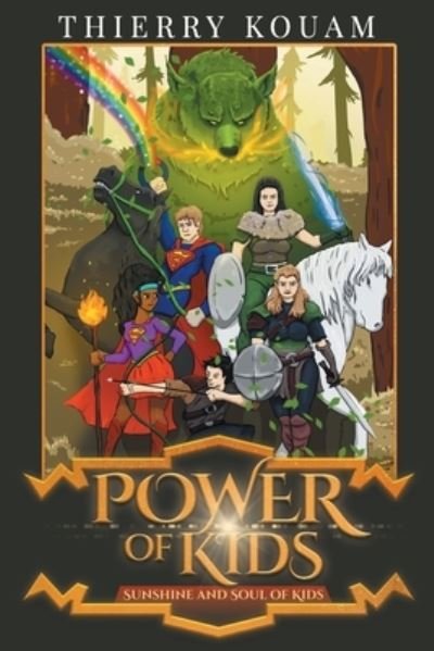 Power of Kids - Thierry Kouam - Books - Rushmore Press LLC - 9781957943534 - May 13, 2022