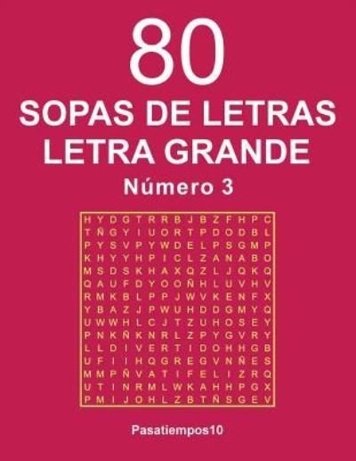 Cover for Pasatiempos10 · 80 Sopas de Letras Letra Grande - N. 3 (Paperback Bog) (2017)