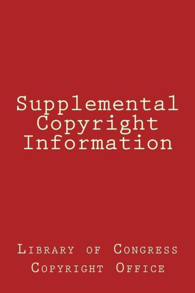 Cover for Library Of Congress Copyright Office · Supplemental Copyright Information (Paperback Book) (2017)