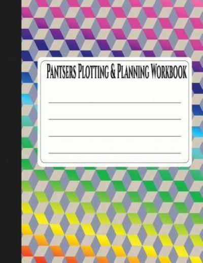 Cover for Deena Rae Schoenfeldt · Pantsers Plotting &amp; Planning Workbook 31 (Paperback Book) (2017)