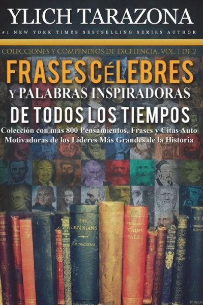 Cover for Ylich Eduard Tarazona Gil · Palabras Inspiradoras y Frases Celebres de Todos los Tiempos (Paperback Bog) (2017)