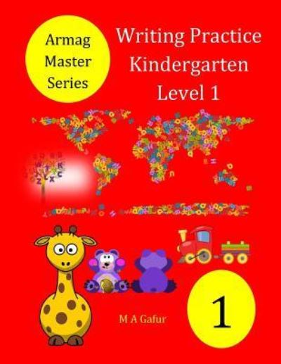 Cover for M A Gafur · Writing Practice Kindergarten Level 1 (Paperback Book) (2018)