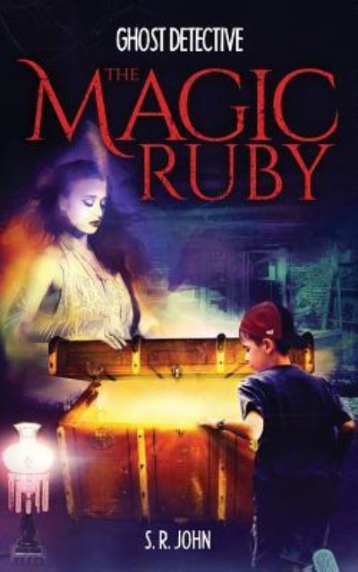 Cover for S R John · Ghost Detective The Magic Ruby (Paperback Book) (2018)