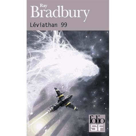 Leviathan 99 - Ray Bradbury - Livres - Gallimard - 9782070450534 - 22 février 2013
