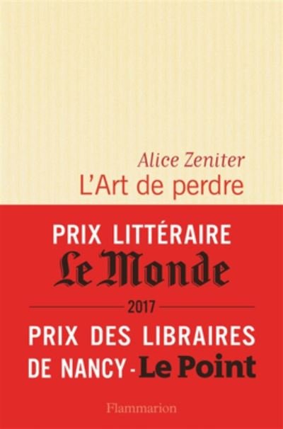 Cover for Alice Zeniter · L'Art de perdre (Prix litteraire du Monde / Goncourt des lyceens 2017) (Paperback Book) (2017)