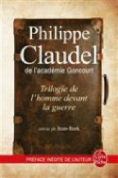 Cover for Philippe Claudel · Trilogie de l'homme devant la guerre (Taschenbuch) (2015)