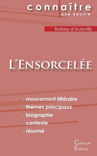Fiche de lecture L'Ensorcelée - Juless Barbey D'Aurevilly - Kirjat - Les Editions Du Cenacle - 9782367886534 - keskiviikko 2. marraskuuta 2022