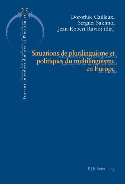 Cover for Situations de Plurilinguisme Et Politiques Du Multilinguisme En Europe - Travaux Interdisciplinaires Et Plurilingues (Paperback Bog) (2016)