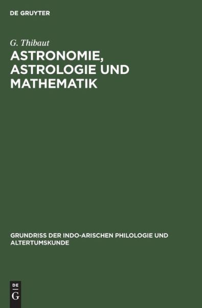 Cover for G. Thibaut · Astronomie, Astrologie und Mathematik (Book) (1901)