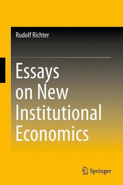 Rudolf Richter · Essays on New Institutional Economics (Inbunden Bok) [2015 edition] (2015)