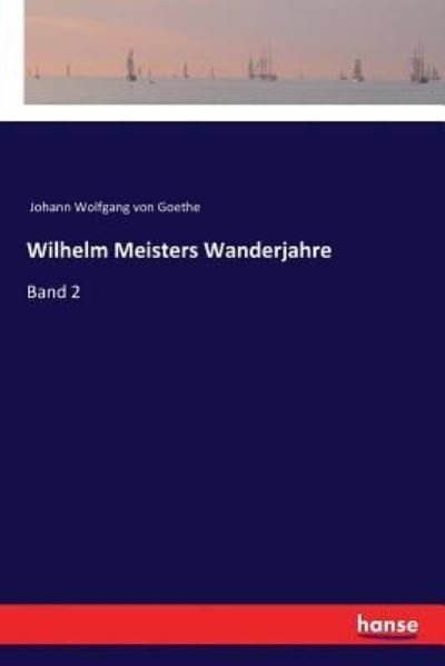 Cover for Johann Wolfgang Von Goethe · Wilhelm Meisters Wanderjahre (Paperback Book) (2017)