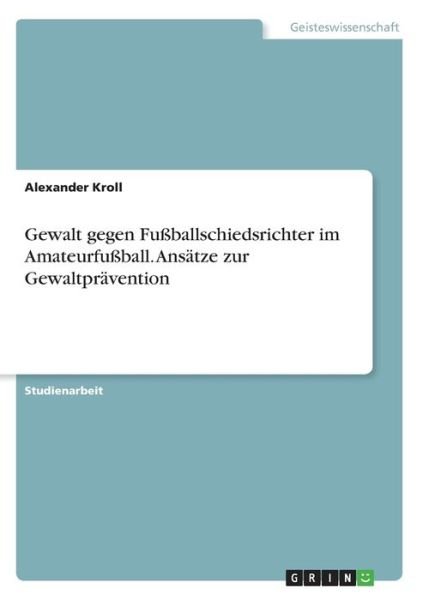 Cover for Kroll · Gewalt gegen Fußballschiedsrichte (Bog)