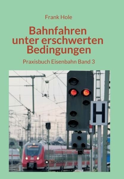 Cover for Hole · Bahnfahren unter erschwerten Bedin (Bog) (2020)