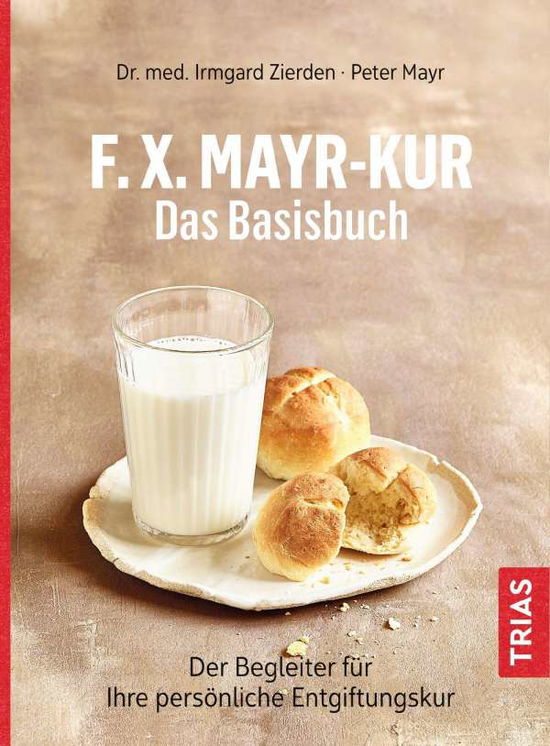 Cover for Zierden · F.X.Mayr-Kur - Das Basisbuch (Book)