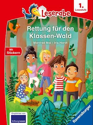 Leserabe - 1. Lesestufe - Rettung für den Klassen-Wald - Manfred Mai - Books - Ravensburger Verlag GmbH - 9783473463534 - June 1, 2024