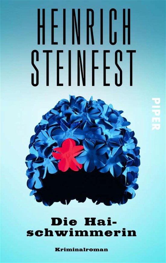 Cover for Heinrich Steinfest · Piper.30153 Steinfest.Die Haischw (Buch)