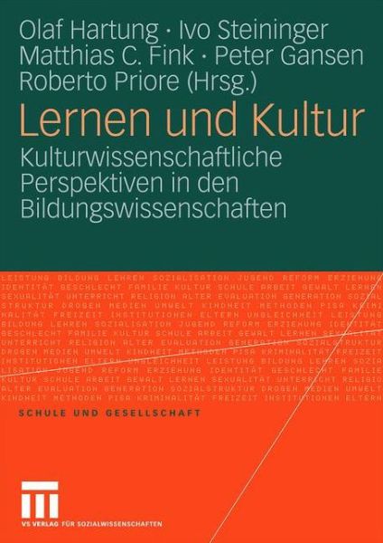 Lernen Und Kultur: Kulturwissenschaftliche Perspektiven in Den Bildungswissenschaften - Schule Und Gesellschaft - Olaf Hartung - Books - Springer Fachmedien Wiesbaden - 9783531167534 - December 11, 2009