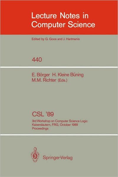 Cover for Egon Bvrger · Csl '89: 3rd Workshop on Computer Science Logic. Kaiserslautern, Frg, October 2-6, 1989, Proceedings - Lecture Notes in Computer Science (Pocketbok) (1990)
