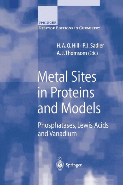 Cover for H a Hill · Metal Sites in Proteins and Models: Phosphatases, Lewis Acids and Vanadium (Paperback Bog) [1st ed. 1997. 2nd printing 1999 edition] (1999)