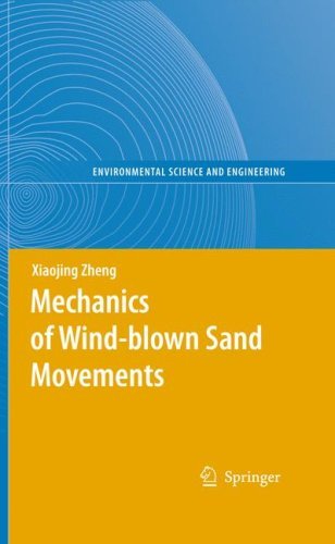 Xiaojing Zheng · Mechanics of Wind-blown Sand Movements - Environmental Science (Hardcover bog) [2009 edition] (2009)