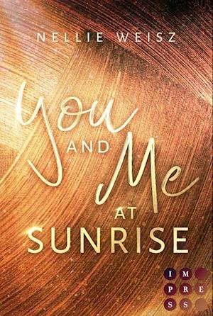 Hollywood Dreams 1: You and me at Sunrise - Nellie Weisz - Bøger - Carlsen - 9783551305534 - 29. juni 2023