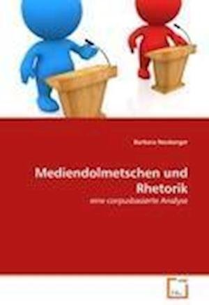 Cover for Neuberger · Mediendolmetschen und Rhetori (Book)