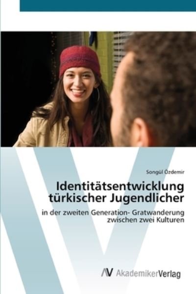 Cover for Özdemir · Identitätsentwicklung türkische (Bok) (2012)