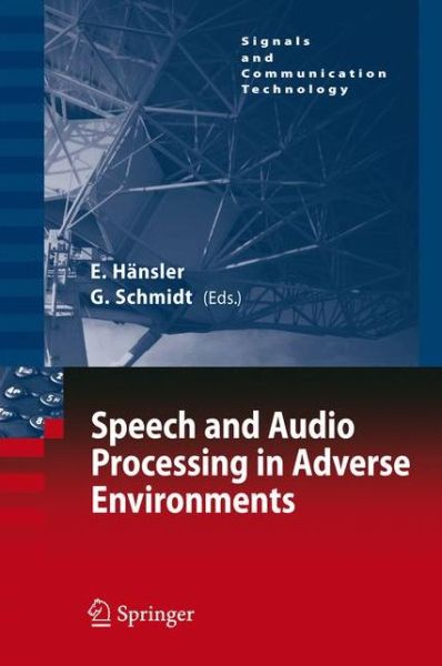 Cover for Eberhard Hansler · Speech and Audio Processing in Adverse Environments - Signals and Communication Technology (Paperback Book) [Softcover reprint of hardcover 1st ed. 2008 edition] (2010)