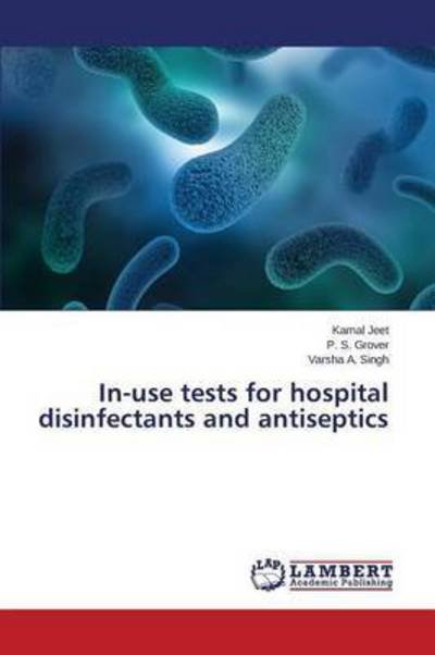 Cover for Jeet Kamal · In-use Tests for Hospital Disinfectants and Antiseptics (Pocketbok) (2015)