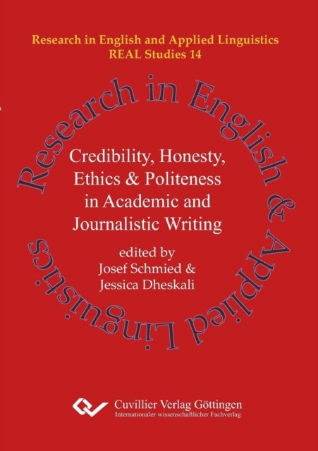 Cover for Josef Schmied · Credibility, Honesty, Ethics &amp; Politeness in Academic and Journalistic Writing (Band 14) (Paperback Book) (2019)