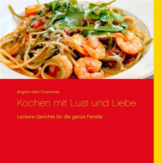 Cover for Thoemmes · Kochen mit Lust und Liebe (Bok)