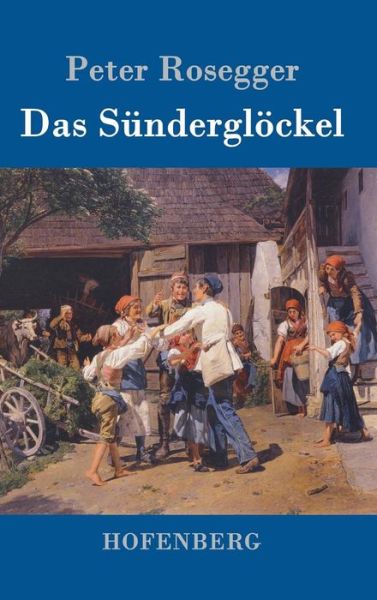 Cover for Rosegger · Das Sünderglöckel (Bog) (2017)