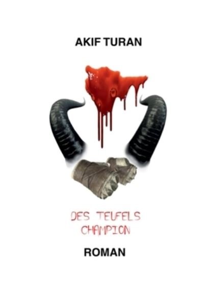 Cover for Akif Turan · Des Teufels Champion (Pocketbok) (2021)