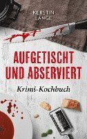 Cover for Kerstin Lange · Aufgetischt und abserviert (Book) (2022)